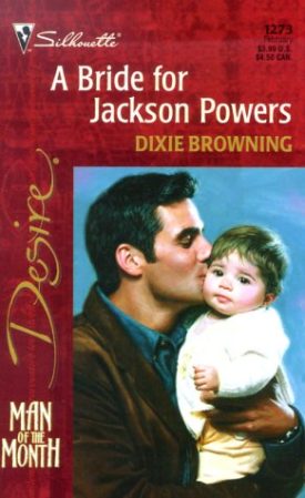Bride For Jackson Powers (Man Of The Month/The Passionate Powers) (Desire, 1273) (Paperback)