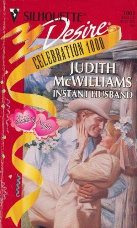 Instant Husband (The Wedding Night / Celebration 1000 / Silhouette Desire, No. 1001) (Paperback)
