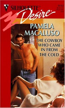 Cowboy Who Came In From The Cold (Desire) (Paperback)