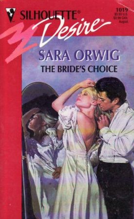 The Brides Choice (Silhouette Desire, No 1019) (Paperback)