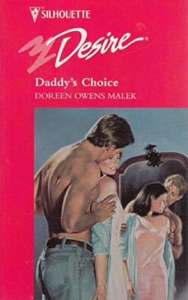 Daddys Choice (Silhouette Desire, No 983) (Paperback)