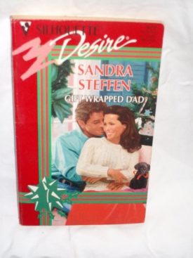 Gift Wrapped Dad (Silhouette Desire series, No. 972) (Paperback)