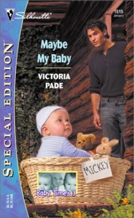 Maybe My Baby : Baby Times Three (Silhouette Special Edition #1515) (Paperback)
