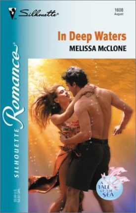 In Deep Waters (The Tale Of The Sea) (Silhouette Romance) (Mass Market Paperback)