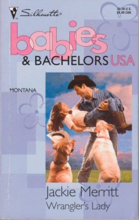 Wranglers Lady (Babies & Bachelors USA: Montana #26) (Mass Market Paperback)
