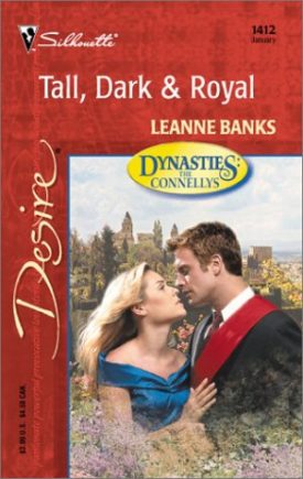 Tall, Dark & Royal (Dynasties: The Connellys) (Harlequin Desire) (Mass Market Paperback)