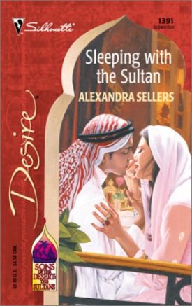 Sleeping With The Sultan (Sons Of The Desert: The Sultans) (Harlequin Desire) (Mass Market Paperback)