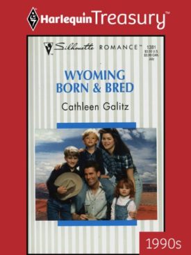 Wyoming Born & Bred (Wranglers & Lace) (Silhouette Romance) (Mass Market Paperback)
