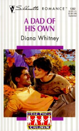 Dad Of His Own (For The Children) (Silhouette Romance) (Mass Market Paperback)