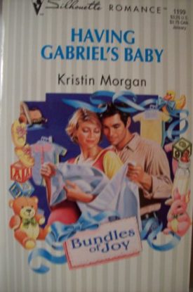 Having GabrielS Baby (Bundles Of Joy) (Mass Market Paperback)