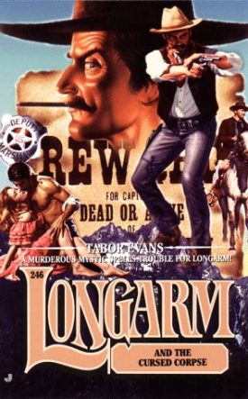 Longarm 246: Longarm and the Cursed Corpse (Longarm) (Mass Market Paperback)