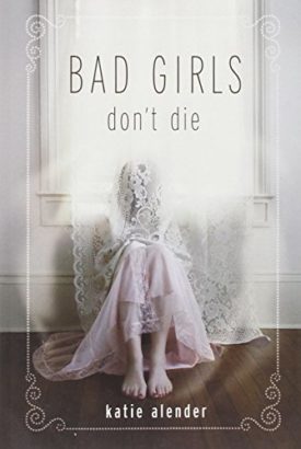 Bad Girls Dont Die (Bad Girls Dont Die, Book 1) (Bad Girls Dont Die (1)) (Paperback)