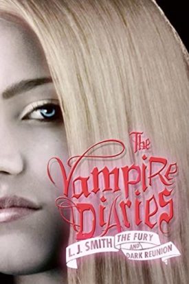 The Fury and Dark Reunion (The Vampire Diaries)  (Paperback)
