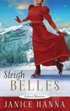 Sleigh Belles: Belles and Whistles (Paperback)