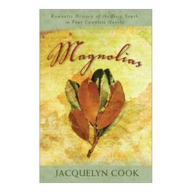 Magnolias: A Romantic Family Saga from the Deep South in Four Complete Novels- The River Between / The Wind Along the River / River of Fire / Beyond the Searching River (Paperback)