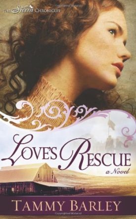 Loves Rescue (Sierra Chronicles #1) (Paperback)