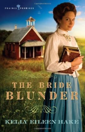 The Bride Blunder (Prairie Promises Book 3) (Paperback)