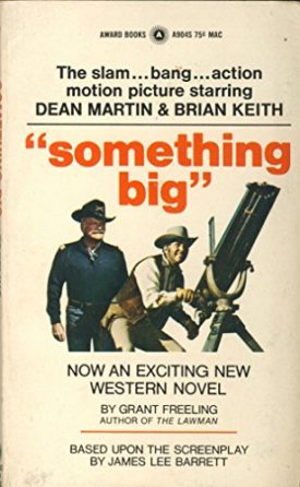 Something Big (Movie Tie-In) [Mass Market Paperback] [Jan 01, 1971] Grant Freeling