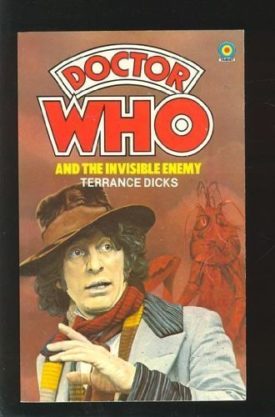 Doctor Who and the Invisible Enemy: 4th Doctor Novelisation (Mass Market Paperback)
