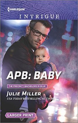Apb: Baby (Harlequin Large Print Intrigue) by Julie Miller (Mass Market Paperback)