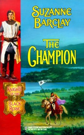 The Champion : Knights of the Black Rose Series (Harlequin Historicals, 491) (Mass Market Paperback)