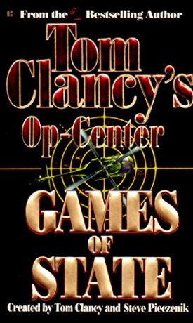 Games of State (Tom Clancys Op-Center, Book 3) (Mass Market Paperback)