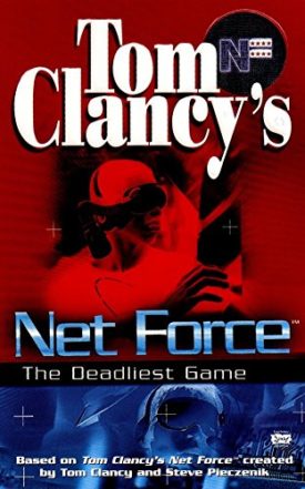 Tom Clancys Net Force: The Deadliest Game (Net Force YA) (Mass Market Paperback)