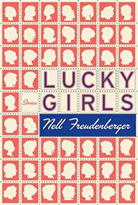 Lucky Girls: Stories (Hardcover)