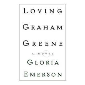 Loving Graham Greene: A Novel (Hardcover)