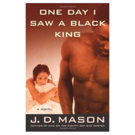 One Day I Saw a Black King: A Novel (Hardcover)