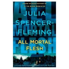 All Mortal Flesh (Clare Fergusson/Russ Van Alstyne Mysteries) (Hardcover)