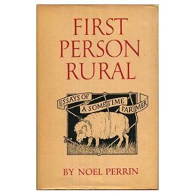 First Person Rural: Essays of a Sometime Farmer (Hardcover)