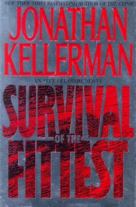 Survival Of The Fittest: (Alex Delaware Novels) (Hardcover)