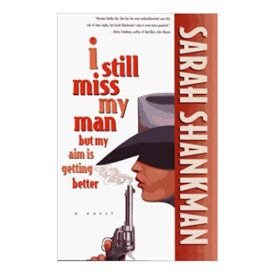 I Still Miss My Man but My Aim Is Getting Better (Hardcover)