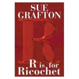 R is for Ricochet (A Kinsey Millhone Novel)  (Hardcover)