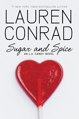 Sugar and Spice (L.A. Candy) (Hardcover)