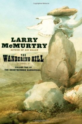 The Wandering Hill (Berrybender Narrative, Bk 2) (Hardcover)