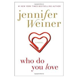 Who Do You Love: A Novel (Hardcover)