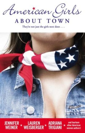American Girls About Town: Theyre Not Just the Girls Next Door (Hardcover)