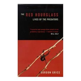 The red hourglass : lives of the predators Hardcover  (Hardcover)