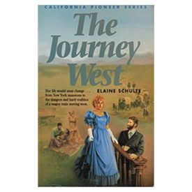 The Journey West (California Pioneer Series, Book I)  (Paperback)