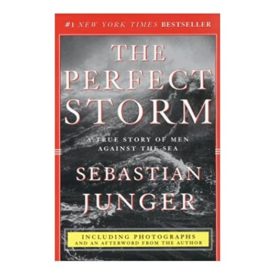 The Perfect Storm: A True Story of Men Against the Sea (Paperback)