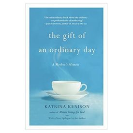 The Gift of an Ordinary Day: A Mothers Memoir (Paperback)