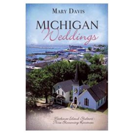 Michigan Weddings: Lakeside/The Island/The Grand Hotel (Heartsong Novella Collection) (Paperback)