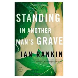 Standing in Another Mans Grave (A Rebus Novel (18)) (Paperback)