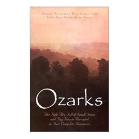 Ozarks: A Sign of Love/A Place for Love/The Hasty Heart/The Healing Promise (Inspirational Romance Collection) (Paperback)