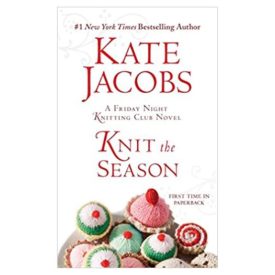 Knit the Season: A Friday Night Knitting Club Novel (Friday Night Knitting Club Series)  (Paperback)