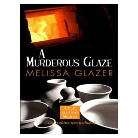 A Murderous Glaze (Clay and Crime Mysteries, No. 1) (Paperback)