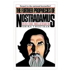 The Further Prophecies of Nostradamus: Into the Millennium (Paperback)