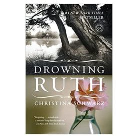 Drowning Ruth: A Novel (Oprahs Book Club)  (Paperback)